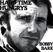 Bobby Bare – Hard Time Hungrys