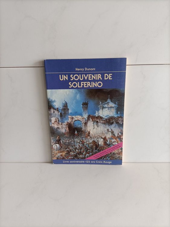 Un souvenir de Solférino Livre anniversaire 125 ans Croix Kaufen