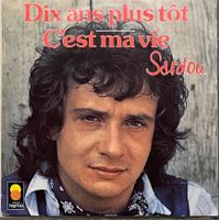 MICHEL SARDOU - DIX ANS PLUS TÔT