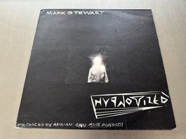 MARK STEWART 12 HYPNOTISED - THE POP GROUP - THE MAFIA