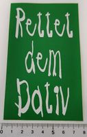 Rettet dem Dativ  (Aufkleber, PVC)