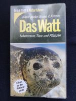 Das Watt / Lebensraum, Tiere & Pflanzen - Kosmos Naturführer