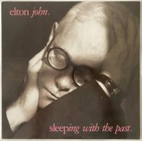 ELTON JOHN - SLEEPING WITH THE PAST