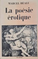 La Poésie Érotique De Langue Française  Marcel Béalu Seghers