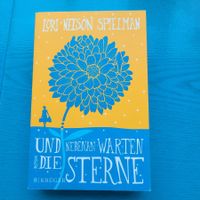Und nebenan warten die Sterne - Lori Nelson Spielman