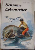 Seltsame Lebensretter - Hanna Stephan
