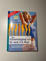 Dr. med Erich Rauch: Die Darmreinigung nach F.X. Mayr