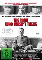 THE MAN WHO WASN'T THERE      BB Thornton     NEU +ORIG-VERP