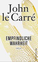 EMPFINDLICHE WAHRHEIT - JOHN LE CARRÉ - GEBUNDENE AUSGABE