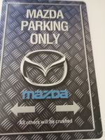Blechschild-MAZDA PARKING ONLY-ALL OTHERS WILL BE CRUSHED