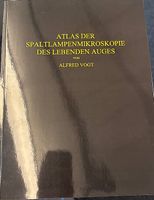 Atlas der Spaltlampenmikroskopie des lebenden Auges, Alfr...