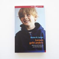 Lernen geht anders - Remo H. Largo