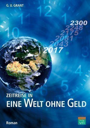 Libri: Grant, G. U. Titel: 	ZEITREISE IN EINE – Usato da Zezikon venduto da Mercataro