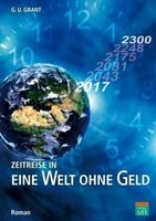 Grant, G. U. Titel: 	ZEITREISE IN EINE