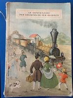 Le Centenaire des Chemins de Fer Suisses. 75 illustrations