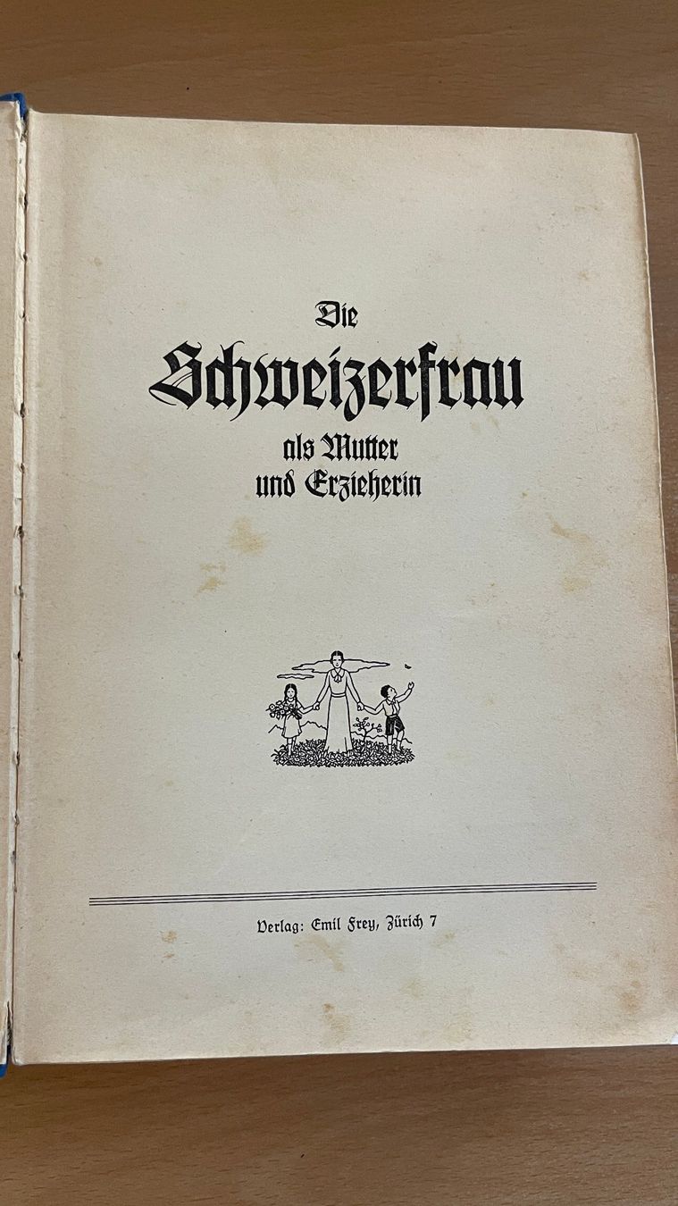 Livres: Die Schweizerfrau als Mutter und Erzieherin 1935 – D'occasion à Glattfelden par cybermaxx 2