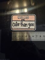 Aufnäher Patch "Hello I'm cuter than you"
