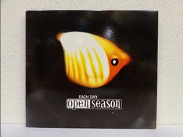 CD OPEN SEASON / EACH DAY - vergriffen