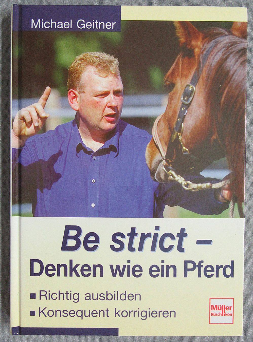 Libri: Be strict - Denken wie ein Pferd – Usato da Auenstein venduto da Padabimbim