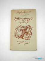MAGDA NEUWEILER - Hansjugg. Erzählung