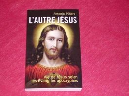 L'autre Jésus - Vie de Jésus selon les Evangiles apocryphes