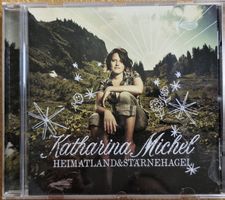 Katharina Michel - Heimatland & Stärnehagel