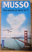 Guillaume Musso : Que serais-je sans toi ?