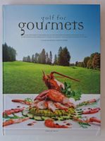 Golf for Gourmets: Die schönsten Golfplätze mit Gerichten