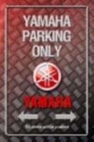 Metallic-Blechschild-YAMAHA-PARKING ONLY