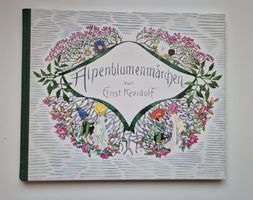 ALPENBLUMENMÄRCHEN    von Ernst Kreidolf   Sonderausgabe