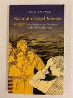 schönes Buch: NICHT ALLE ENGEL KÖNNEN SINGEN Lukas Spinner