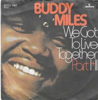 Buddy Miles - We Got To live Together Part I & II