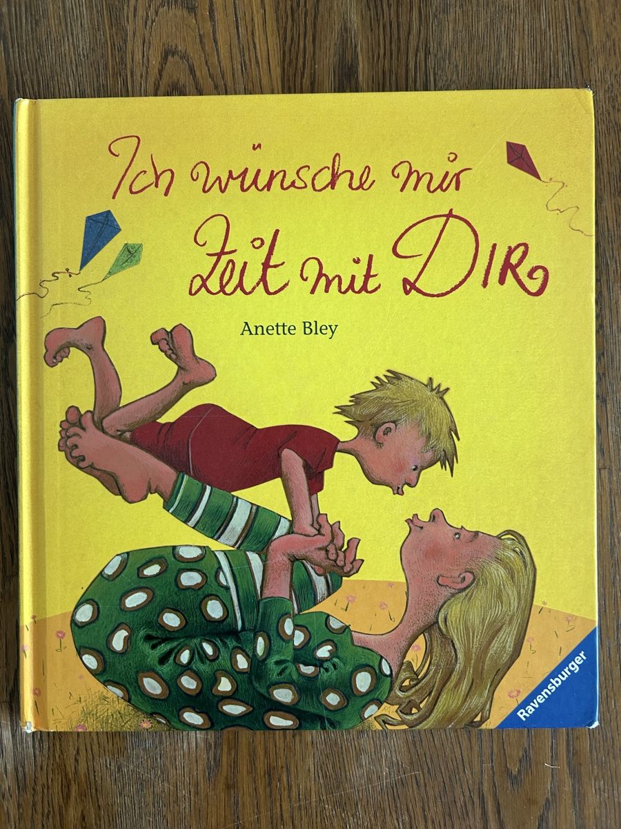 Libri: Kinderbuch: Ich wünsche mir Zeit mit Dir, Anette Bley – Usato da Wolhusen venduto da eve_m6cg