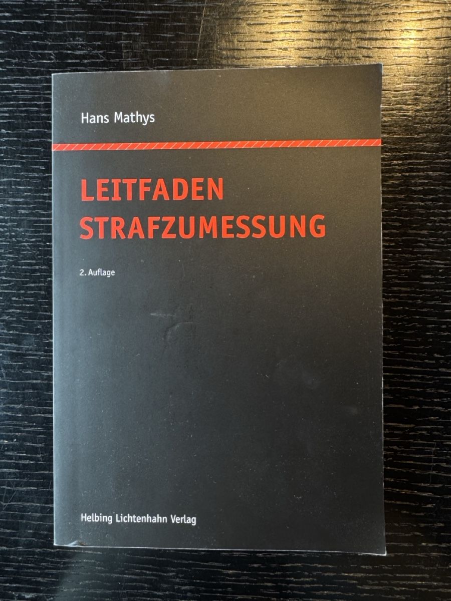 Libri: Leitfaden Strafzumessung, 2. Auflage, Hans Mathys – Nuovo (secondo la descrizione) da Bätterkinden venduto da peacelover_fili