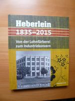 Toggenburg - Textil - Industrie Heberlein 1835-2015, Wattwil