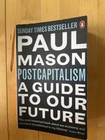 Paul Mason – PostCapitalism: A Guide to Our Future
