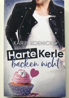 Harte Kerle backen nicht von Karin Koenicke