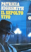 Patricia Highsmith Il sepolto vivo libro