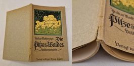 Die Pilze des Waldes (Volksausgabe) Julius Rothmayr 1920