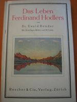 Das Leben Ferdinand Hodlers