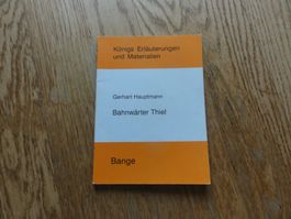 Bahnwärter Thiel / Gerhart Hauptmann / Erläuterungen