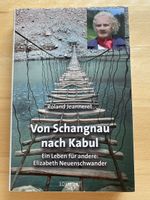 Von Schangnau nach Kabul - Roland Jeanneret