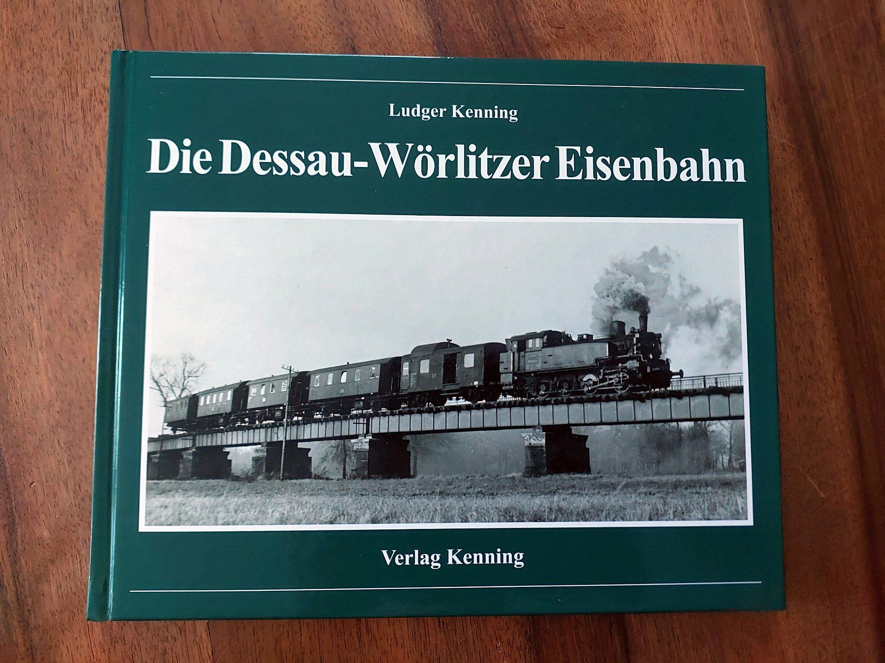 Libri: Die Dessau-Wörlitzer Eisenbahn - Ludger Kenning – Usato da Schönenwerd venduto da Steidi