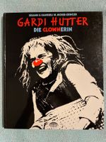 Gardi Hutter - Die Clownerin (Signiert) 2. Auflage 1986