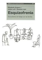 ESQUIZOFRENIA : Guía práctica de trabajo con las familias