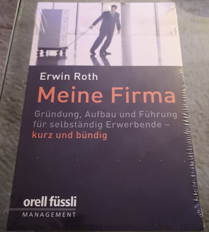 Meine Firma Autor Erwin Roth (Neu und originalverpackt) in Dielsdorf ...