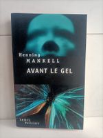 Avant le gel / Henning Mankell / Seuil 2005