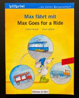 Max fährt mit / Max Goes for a Ride / Deutsch-Englisch