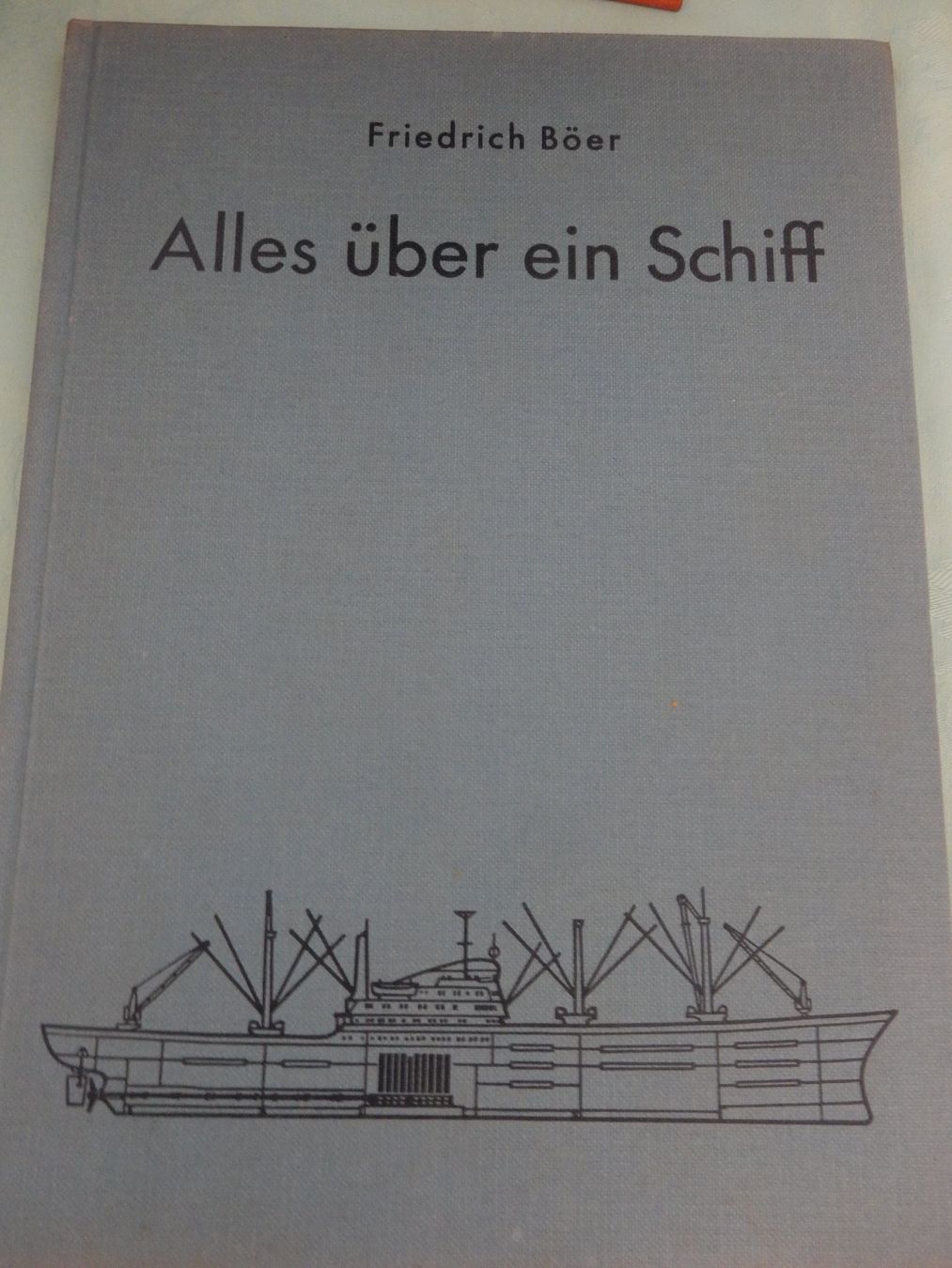Bücher: Schifffahrtskunde: Alles über ein Schiff 1962 Friedrich Boer – Gebraucht aus Jona von JOberg_25