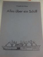 Schifffahrtskunde: Alles über ein Schiff 1962 Friedrich Boer